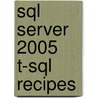 Sql Server 2005 T-Sql Recipes door Joseph Sack