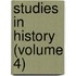 Studies in History (Volume 4)