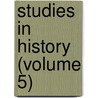 Studies in History (Volume 5) door Smith College