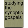 Studying The Synoptic Gospels by Robert H. Stein