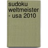 Sudoku weltmeister - usa 2010 door Onbekend