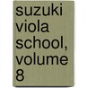 Suzuki Viola School, Volume 8 door Onbekend