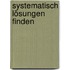 Systematisch Lösungen finden