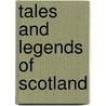 Tales And Legends Of Scotland door Dave King