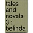 Tales And Novels  3 ; Belinda