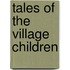 Tales Of The Village Children