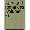Tales and Romances (Volume 6) door Walter Scott