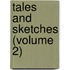 Tales and Sketches (Volume 2)