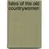 Tales of the Old Countrywomen