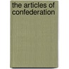The Articles of Confederation door RenéE.C. Rebman
