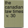 The Canadian Law Times  V. 30 door Edward Douglas Armour