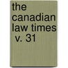 The Canadian Law Times  V. 31 by Edward Douglas Armour