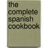 The Complete Spanish Cookbook