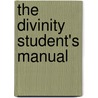 The Divinity Student's Manual door Lowry M'Clintock