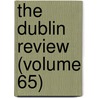 The Dublin Review (Volume 65) by Nicholas Patrick Stephen Wiseman