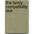 The Family Compatibility Test