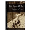 The Good O' Boys Fishing Club door Volzs Jerold