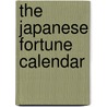 The Japanese Fortune Calendar door Reiko Chiba