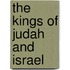 The Kings of Judah and Israel