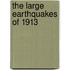 The Large Earthquakes of 1913