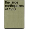 The Large Earthquakes of 1913 door Authors Various