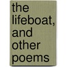 The Lifeboat, And Other Poems by George Robert Sims