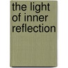 The Light of Inner Reflection door Michel Liverpool