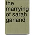 The Marrying Of Sarah Garland