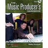 The Music Producer's Handbook by Bobby Owsinski