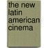 The New Latin American Cinema