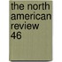 The North American Review  46