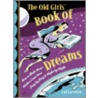 The Old Girls' Book Of Dreams by Cal Garrison
