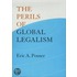 The Perils Of Global Legalism
