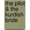 The Pilot & The Kurdish Bride by Sven Christensen