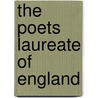 The Poets Laureate Of England by Walter Hamilton