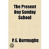 The Present Day Sunday School