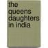 The Queens Daughters in India