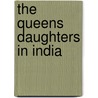 The Queens Daughters in India door Katharine C. Bushnell