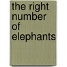 The Right Number of Elephants door Jeff Sheppard