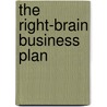 The Right-Brain Business Plan door Jennifer Lee