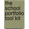 The School Portfolio Tool Kit door Victoria L. Bernhardt