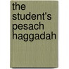 The Student's Pesach Haggadah by Rabbi Shmuel Jablon