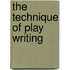 The Technique Of Play Writing