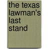 The Texas Lawman's Last Stand by Delores Fossen