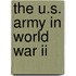 The U.s. Army In World War Ii