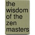 The Wisdom Of The Zen Masters