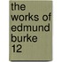 The Works Of Edmund Burke  12