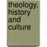Theology, History And Culture