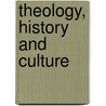 Theology, History And Culture door Richard R. Niebuhr