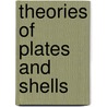 Theories Of Plates And Shells door Reinhold Kienzler